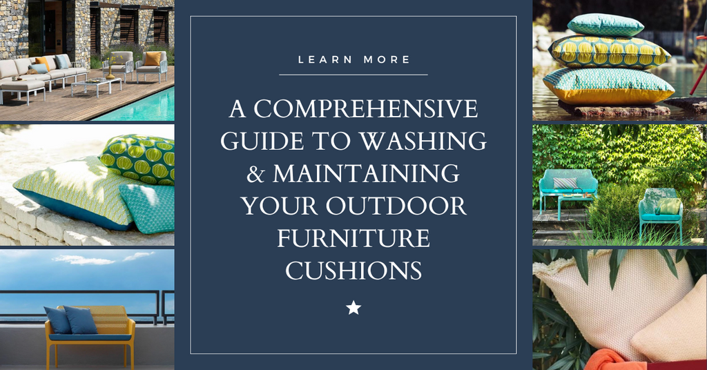 A Comprehensive Guide to Washing & Maintaining Your Outdoor Furniture Cushions