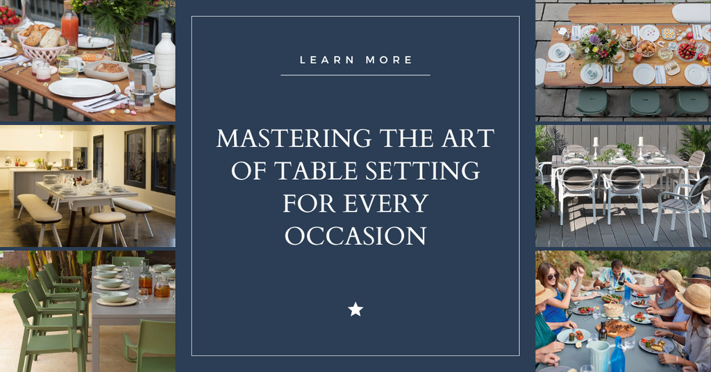 Mastering the Art of Table Setting for Every Occasion