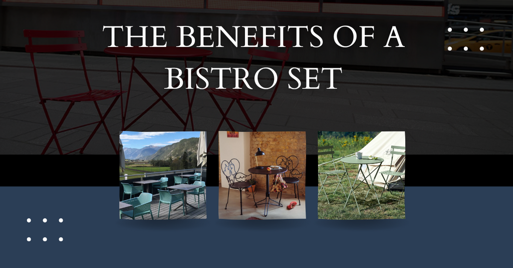 The Benefits of a Bistro Set