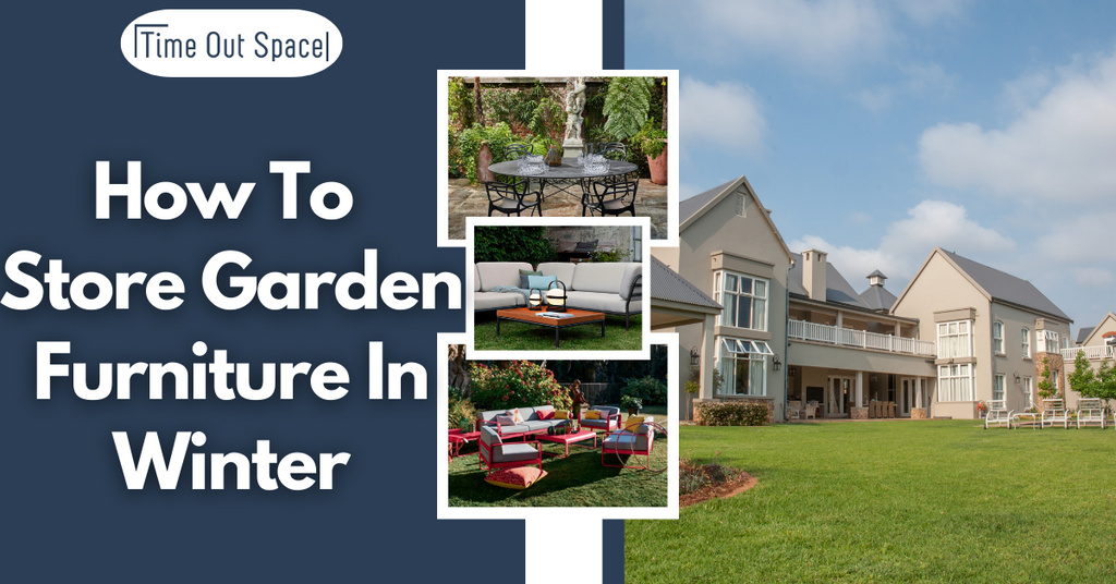 How to Store Garden Furniture in Winter
